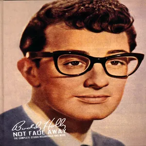 Not fade away : the complete studio recordings and more